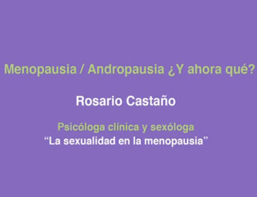 Rosario Castaño: «La sexualidad en la Menopausia».